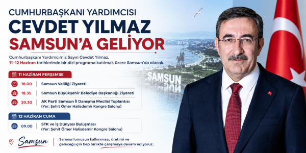 Cumhurbaşkanı Yardımcısı Cevdet Yılmaz Samsun’a Geliyor